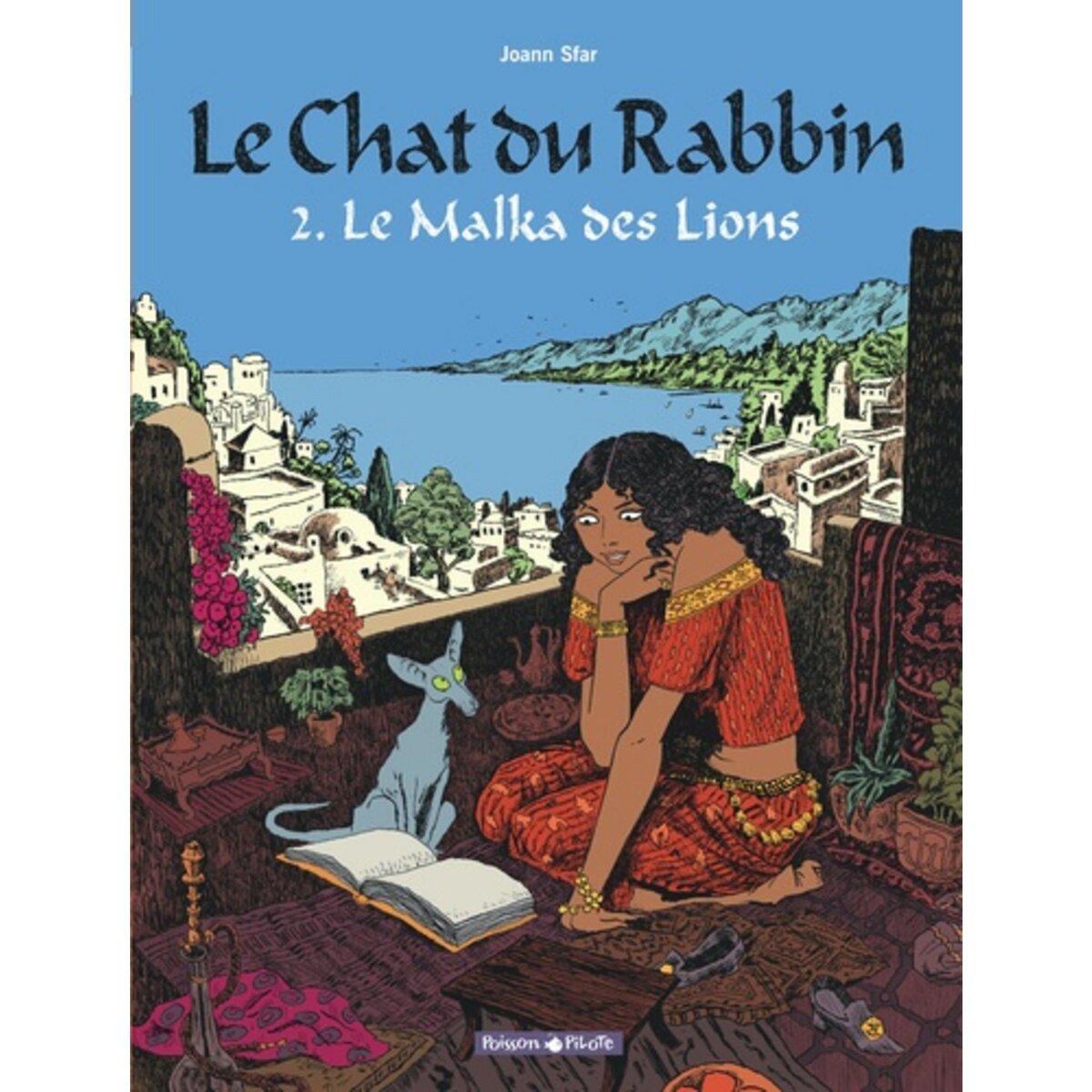  LE CHAT DU RABBIN TOME 2 : LE MALKA DES LIONS, Sfar Joann