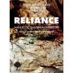 RELIANCE. MANUEL DE TRANSITION INTERIEURE, Egger Michel Maxime