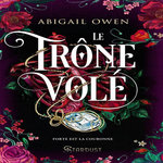 DOMINIONS TOME 2 : LE TRONE VOLE, Owen Abigail