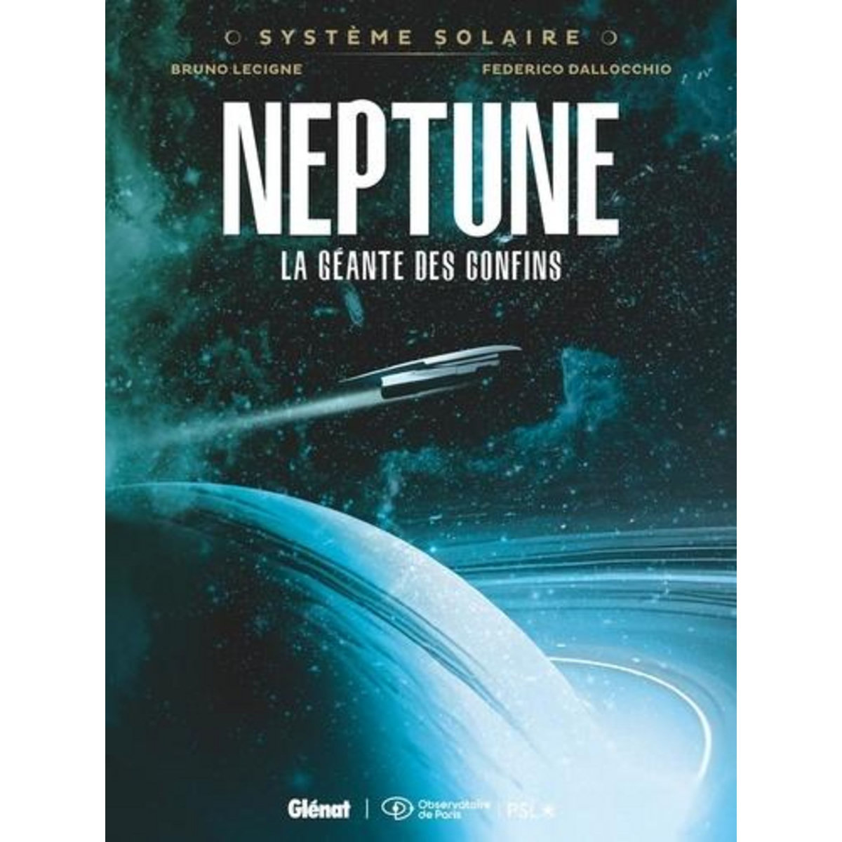 SYSTEME SOLAIRE TOME 5 : NEPTUNE. LA GEANTE DES CONFINS, Lecigne Bruno