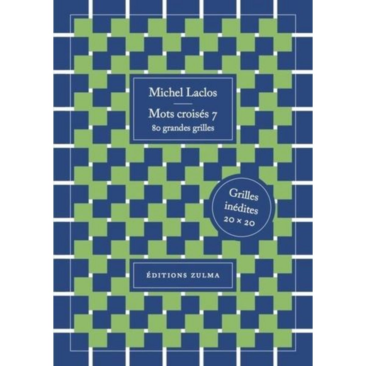 MOTS CROISES 7. 80 GRANDES GRILLES, Laclos Michel