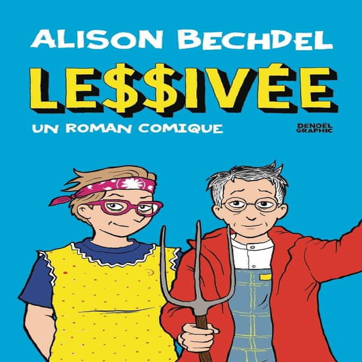 LESSIVEE. UN ROMAN COMIQUE, Bechdel Alison