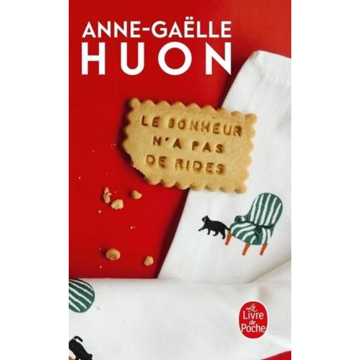 LE BONHEUR N'A PAS DE RIDES, Huon Anne-Gaëlle