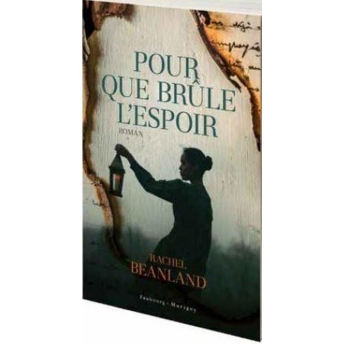 POUR QUE BRULE L'ESPOIR, Beanland Rachel