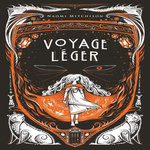 VOYAGE LEGER. EDITION ILLUSTREE, Mitchison Naomi