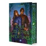 SOUS CES ASTRES INFORTUNES TOME 1 , Ryan Lexi