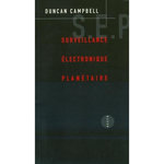 SURVEILLANCE ELECTRONIQUE PLANETAIRE, Campbell Duncan