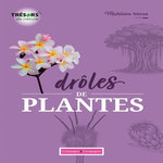 DROLES DE PLANTES, Néron Madeleine