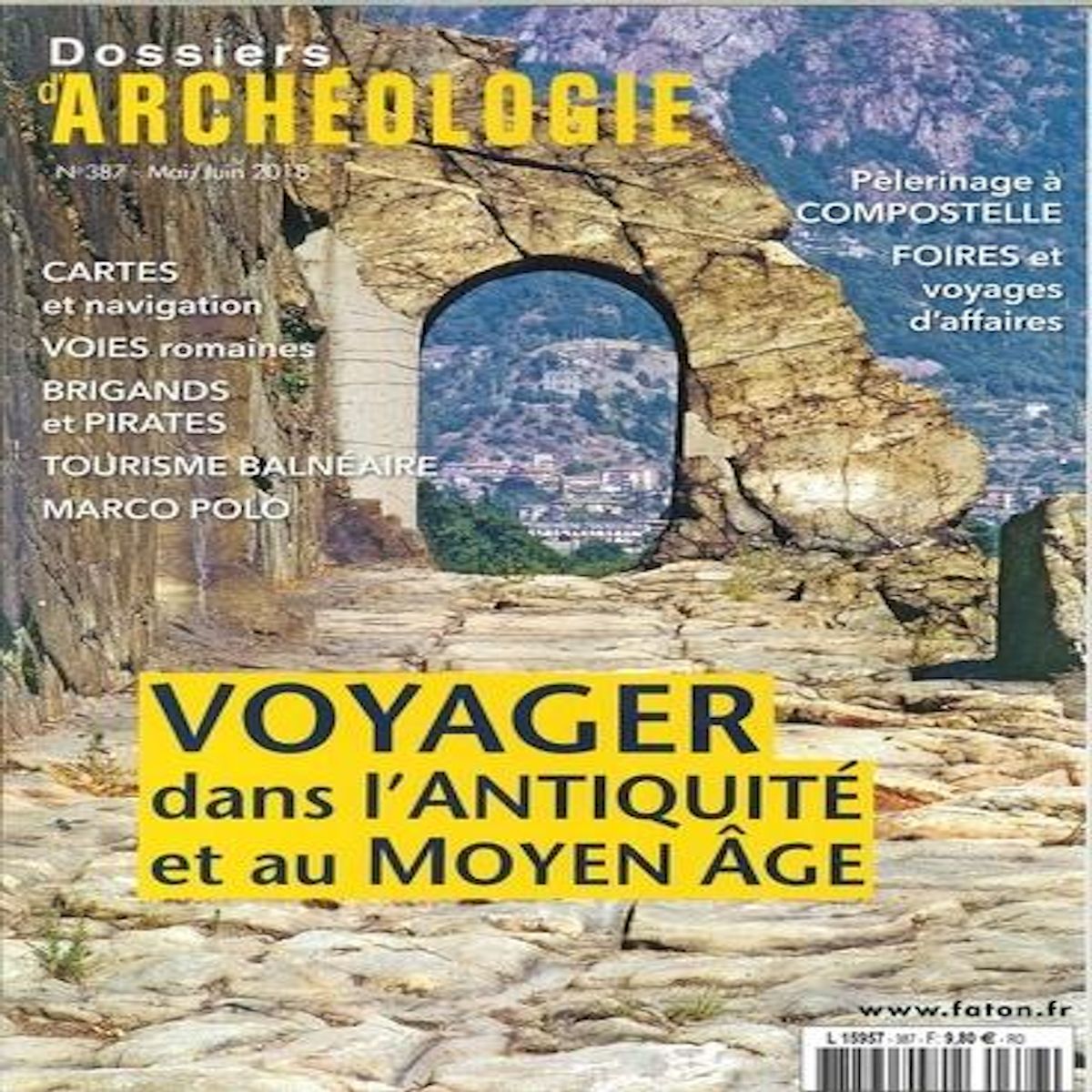 LES DOSSIERS D'ARCHEOLOGIE N°387, MAI-JUIN 2018 : VOYAGER DANS L'ANTIQUITE ET AU MOYEN-AGE, Faton Jeanne