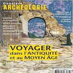 LES DOSSIERS D'ARCHEOLOGIE N°387, MAI-JUIN 2018 : VOYAGER DANS L'ANTIQUITE ET AU MOYEN-AGE, Faton Jeanne