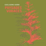 PAYSAGES VORACES, Aubin Guillaume