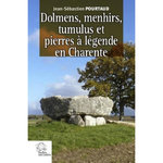 DOLMENS, MENHIRS, TUMULUS ET PIERRES A LEGENDE EN CHARENTE, Pourtaud Jean-Sébastien
