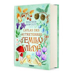L'ENCYCLOPEDIE FEERIQUE D'EMILY WILDE TOME 2 : L'ATLAS DES AUTRETERRES D'EMILY WILDE. EDITION COLLECTOR, Fawcett Heather