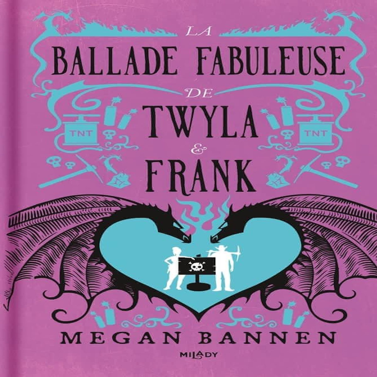 LA BALLADE FABULEUSE DE TWYLA & FRANK, Bannen Megan