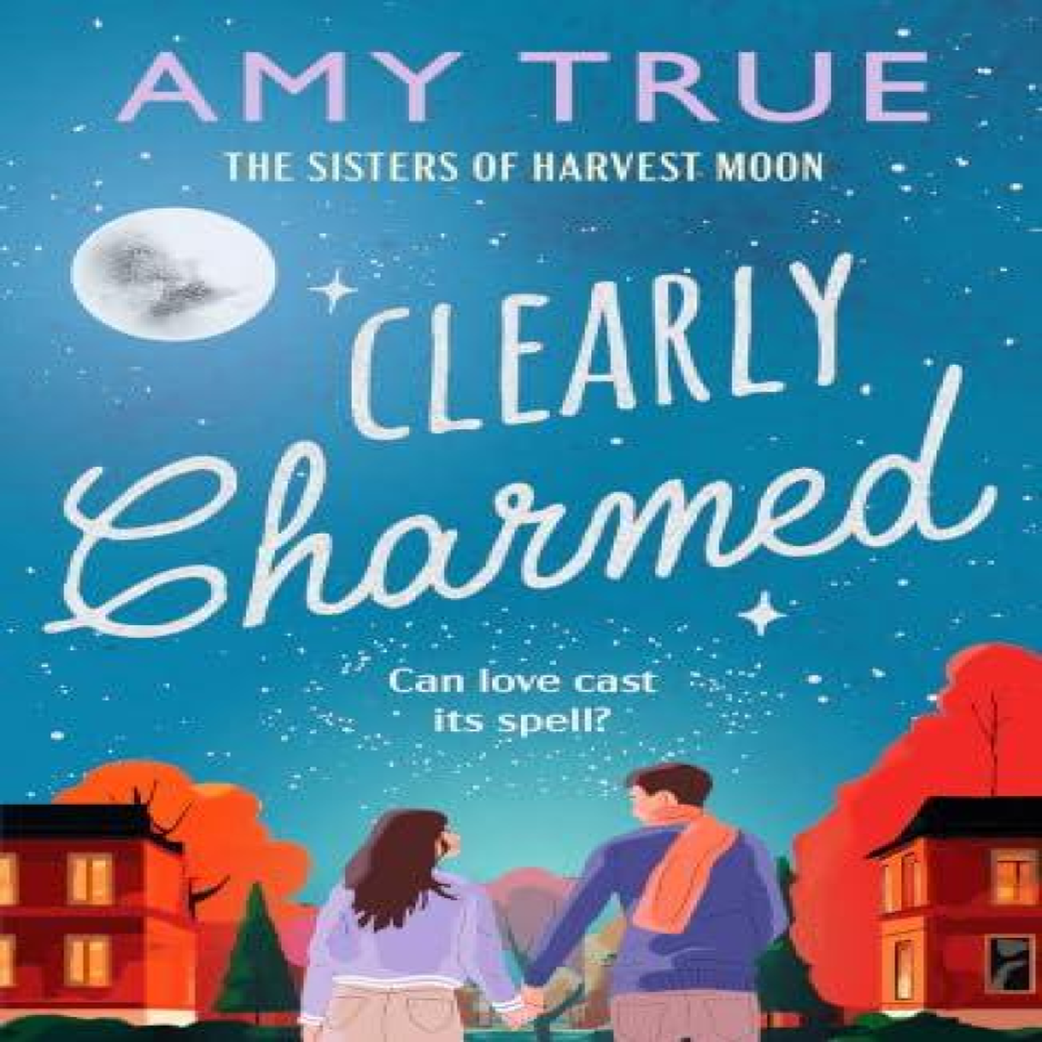 LIVRES Clearly Charmed - Amy True