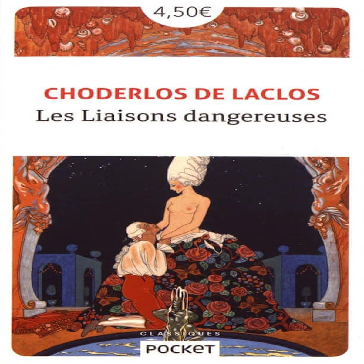 LES LIAISONS DANGEREUSES, Choderlos de Laclos Pierre-Ambroise-François