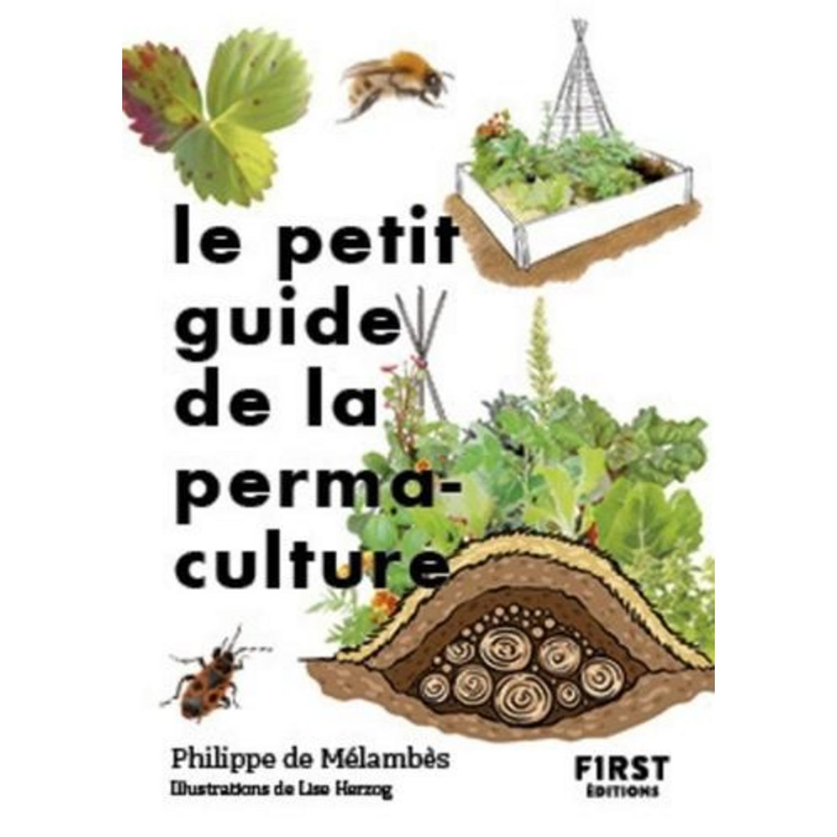 LE PETIT GUIDE DE LA PERMACULTURE, Mélambès Philippe de