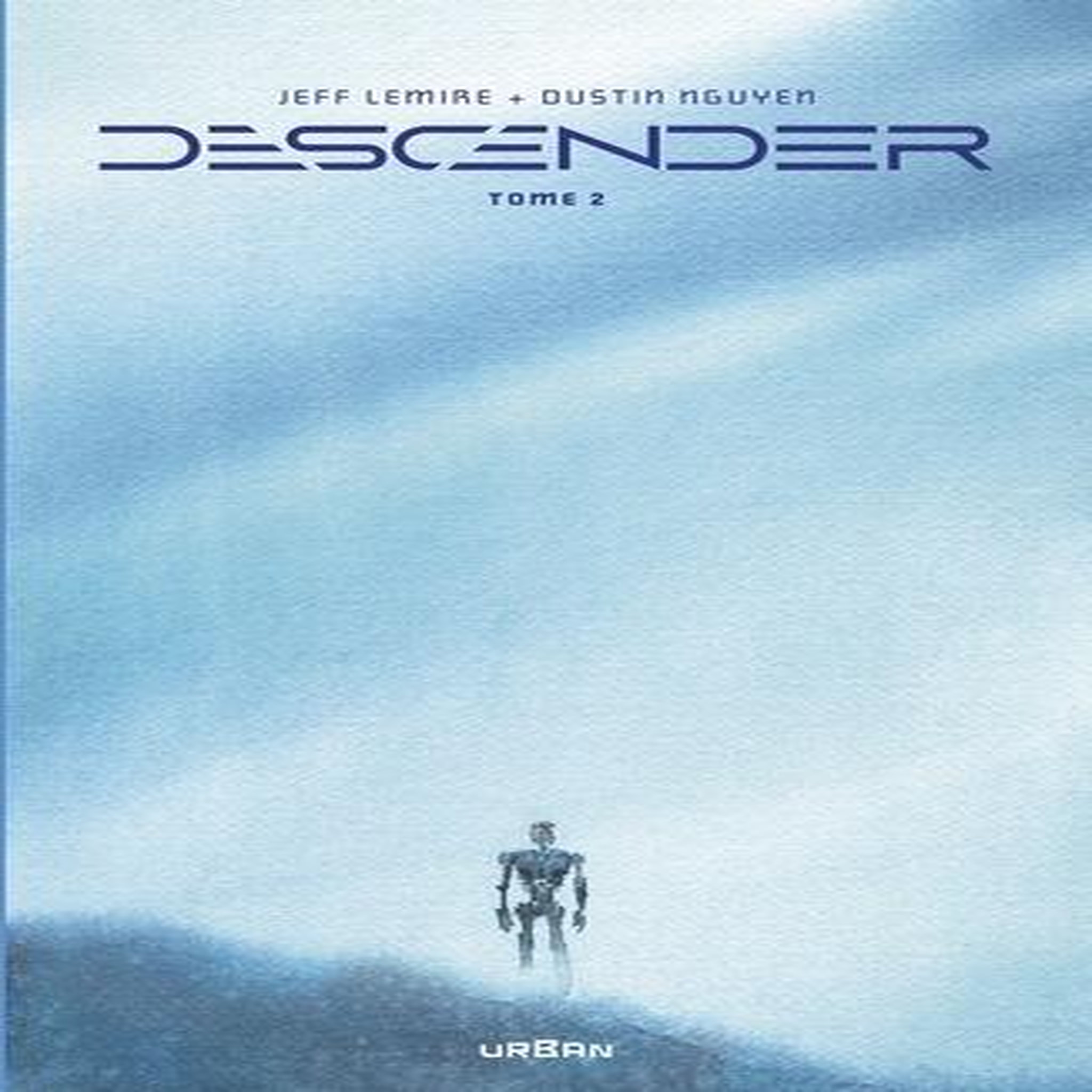 DESCENDER TOME 2 , Lemire Jeff