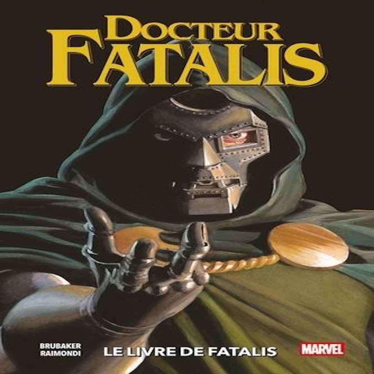 DOCTEUR FATALIS. LE LIVRE DE FATALIS, Brubaker Ed