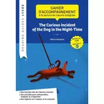 the curious incident of the dog in the night-time, mark haddon. cahier d'accompagnement a la lecture de l'oeuvre integrale llce anglais 1re b2, edition en anglais, escales corinne