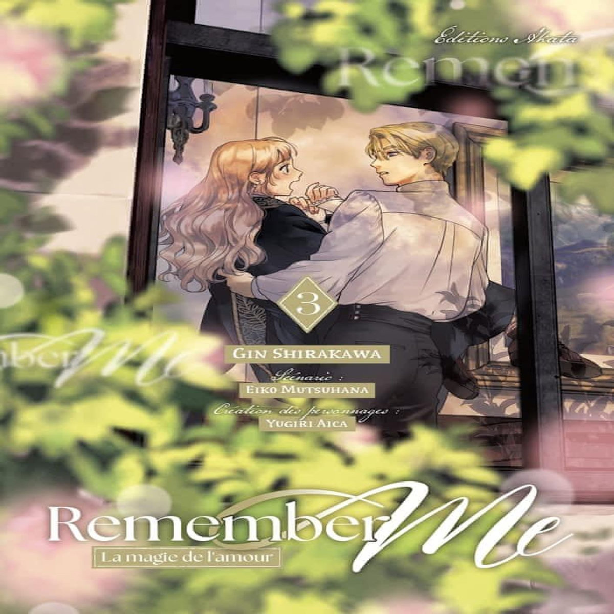 REMEMBER ME - LA MAGIE DE L'AMOUR TOME 3 , Shirakawa Gin