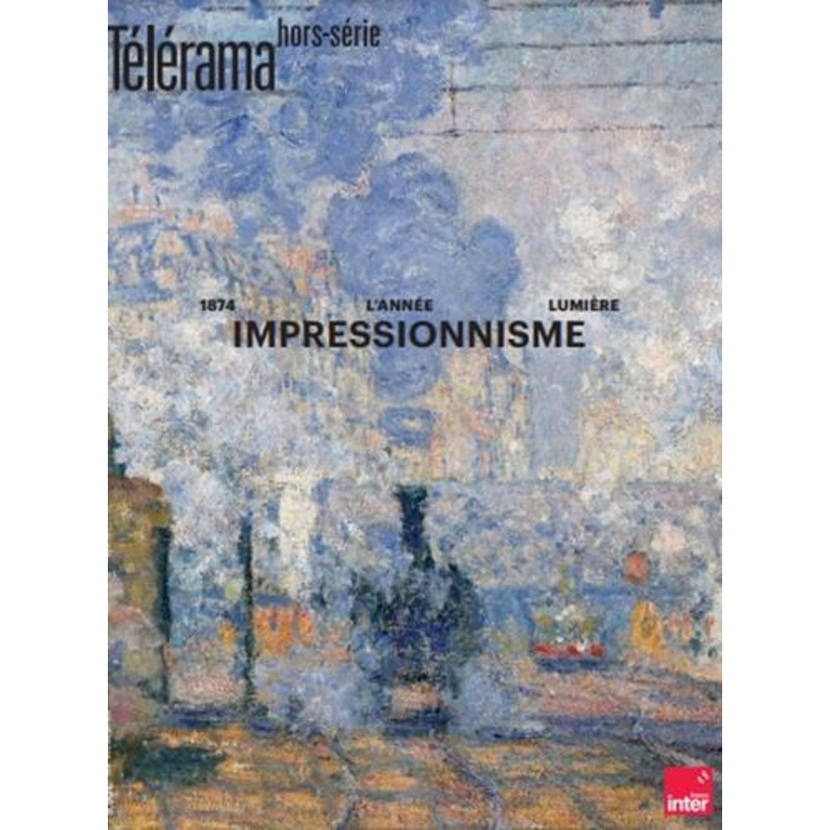 TELERAMA. HORS-SERIE N° 246, MARS 2024 : IMPRESSIONISME, Télérama