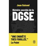 HISTOIRE SECRETE DE LA DGSE, Guisnel Jean