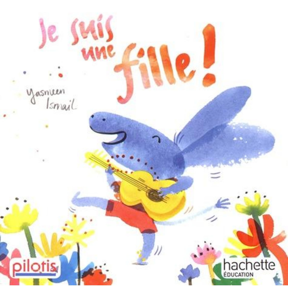 JE SUIS UNE FILLE !, Ismail Yasmeen