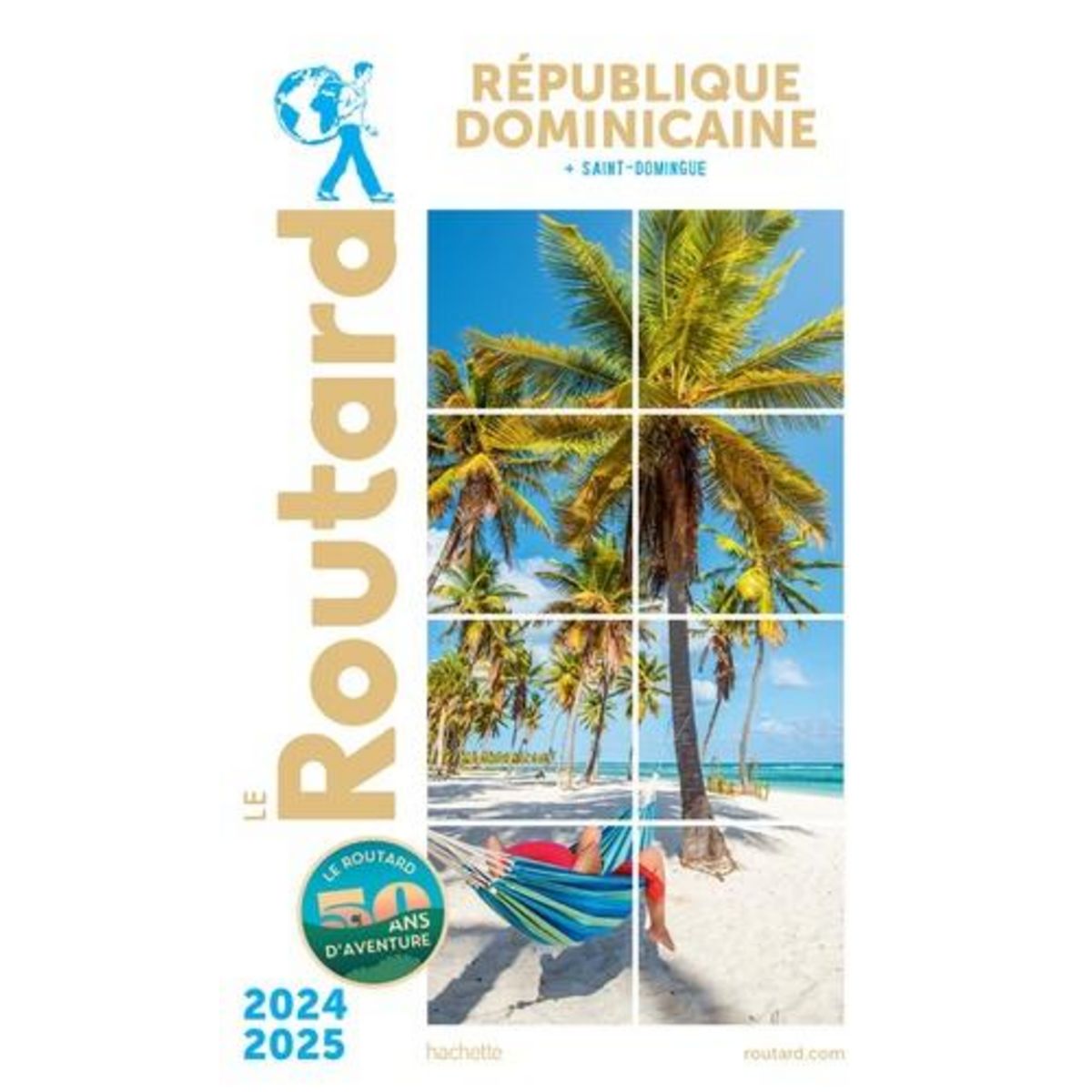 REPUBLIQUE DOMINICAINE + SAINT-DOMINGUE. EDITION 2024-2025, Le Routard