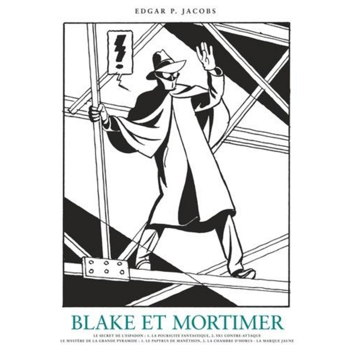 LES AVENTURES DE BLAKE ET MORTIMER OEUVRES COMPLETES TOME 1 : LE SECRET DE L'ESPADON TOME 1, LA POURSUITE FANTASTIQUE ; TOME 2, SX1 CONTRE-ATTAQUE ; LE MYSTERE DE LA GRANDE PYRAMIDE TOME 1, LE PAPYRUS DE MANETHON ; TOME 2, LA CHAMBRE D'HORUS ; LA MARQUE J