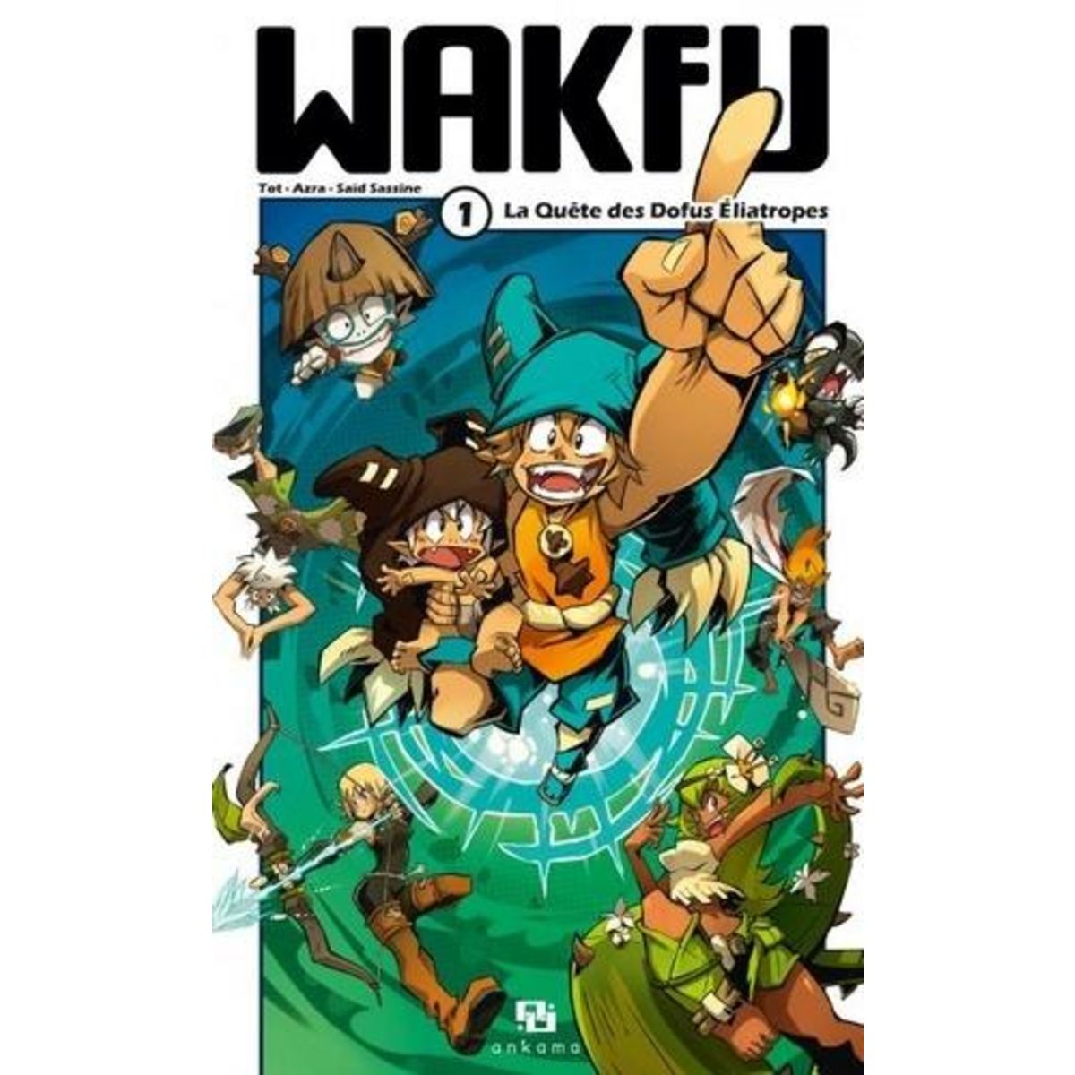 WAKFU TOME 1 : LA QUETE DES DOFUS ELIATROPES, Tot