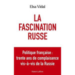 LA FASCINATION RUSSE , Vidal Elsa