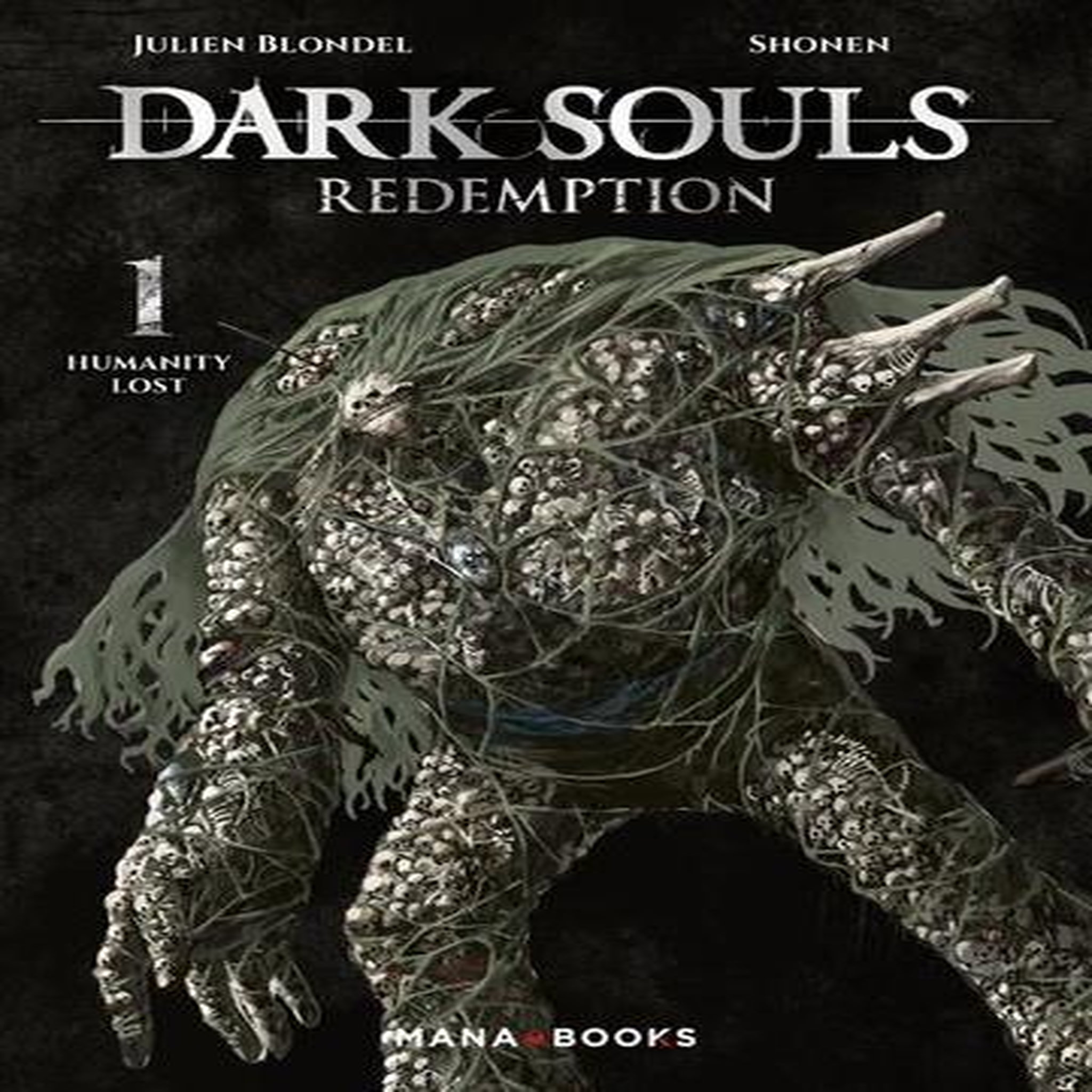 DARK SOULS REDEMPTION TOME 1 : HUMANITY LOST, Blondel Julien