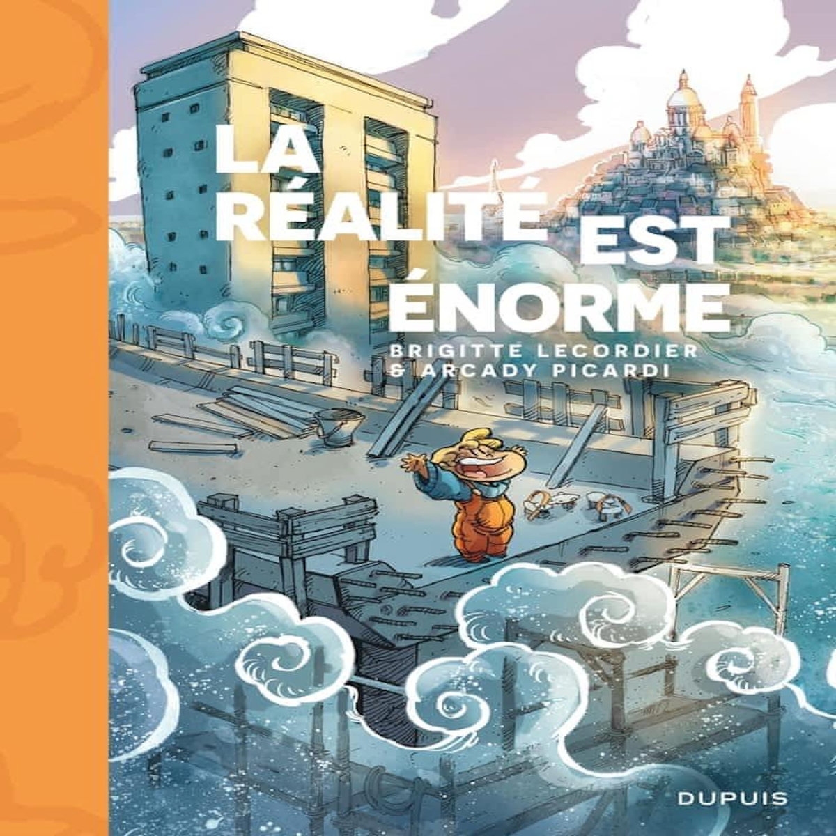 LA REALITE EST ENORME, Lecordier Brigitte