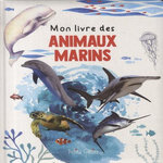 MON LIVRE DES ANIMAUX MARINS, Huynh Kim
