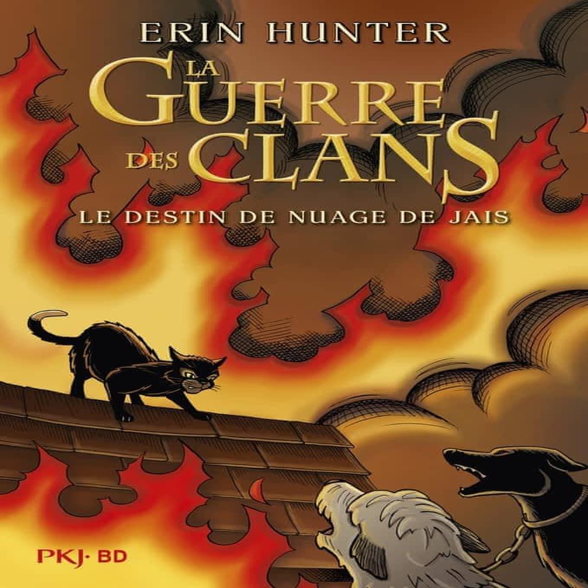 LA GUERRE DES CLANS : LE DESTIN DE NUAGE DE JAIS , Hunter Erin