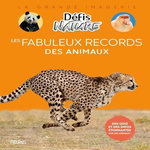 LES FABULEUX RECORDS DES ANIMAUX, Bézuel Sylvie
