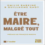 ÊTRE MAIRE, MALGRE TOUT, Babkine Emilie
