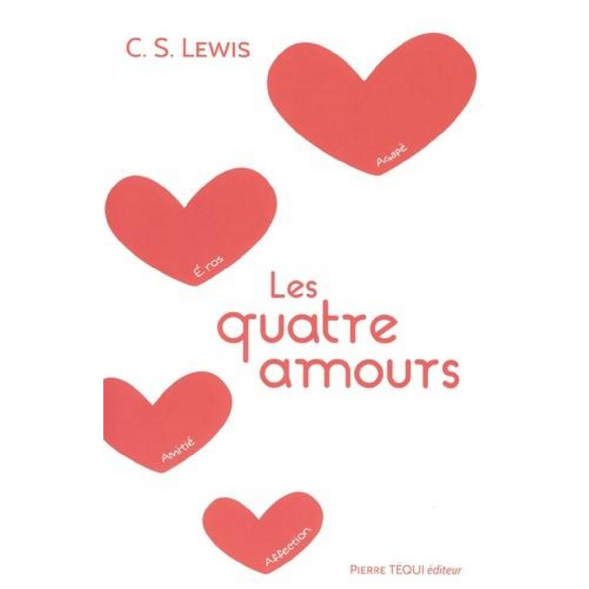 LES QUATRE AMOURS, Lewis C.S.