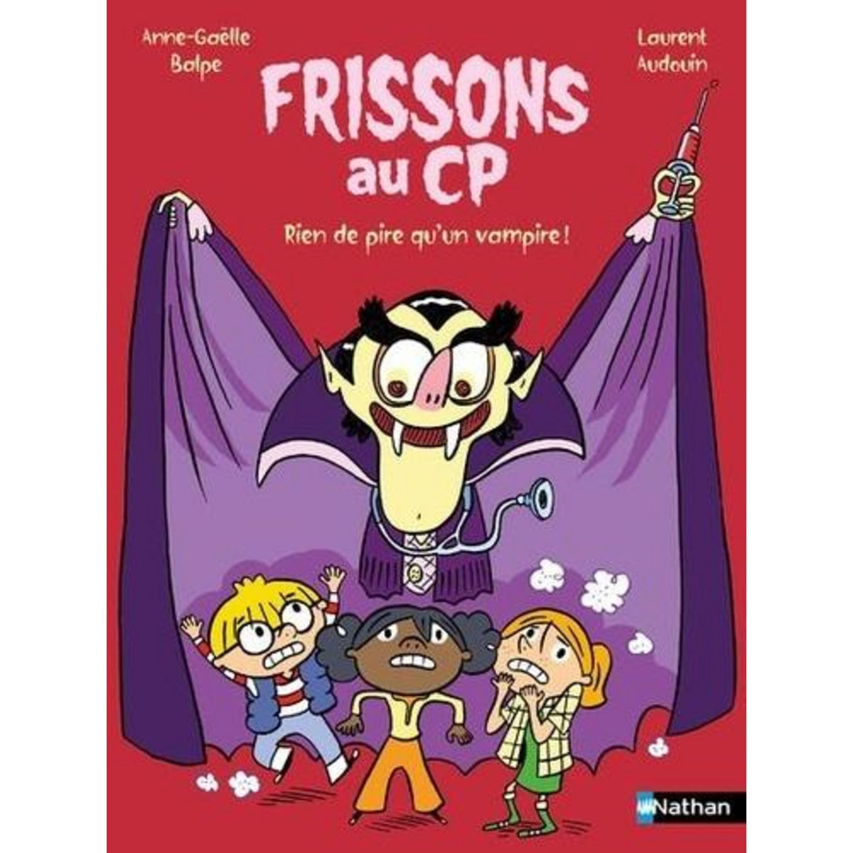 FRISSONS AU CP : RIEN DE PIRE QU'UN VAMPIRE !, Balpe Anne-Gaëlle