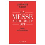 LA MESSE AUTREMENT DIT. RETOUR AUX FONDAMENTAUX, Chauvet Louis-Marie