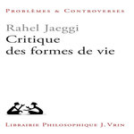 CRITIQUE DES FORMES DE VIE, Jaeggi Rahel