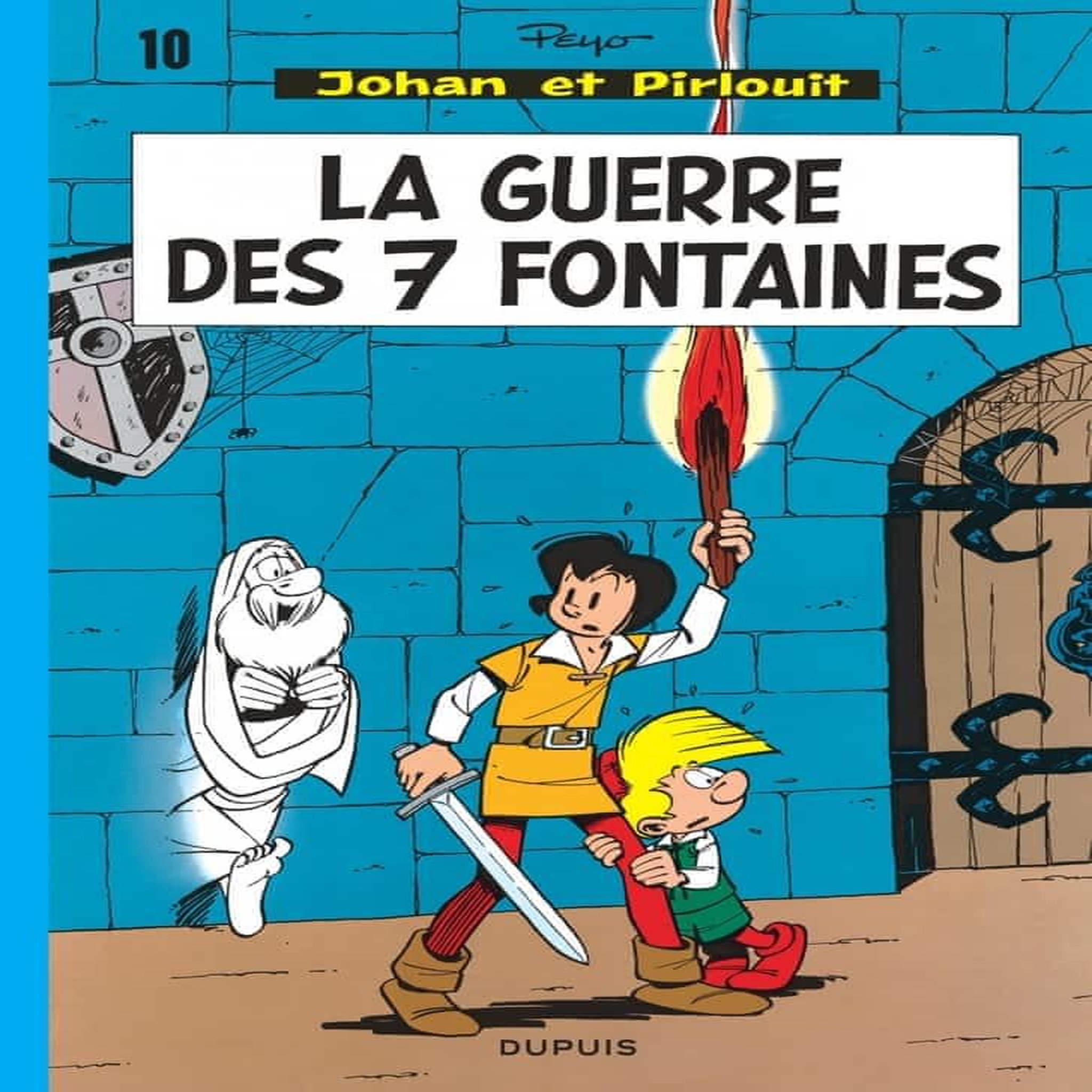 JOHAN ET PIRLOUIT TOME 10 : LA GUERRE DES SEPT FONTAINES, Peyo