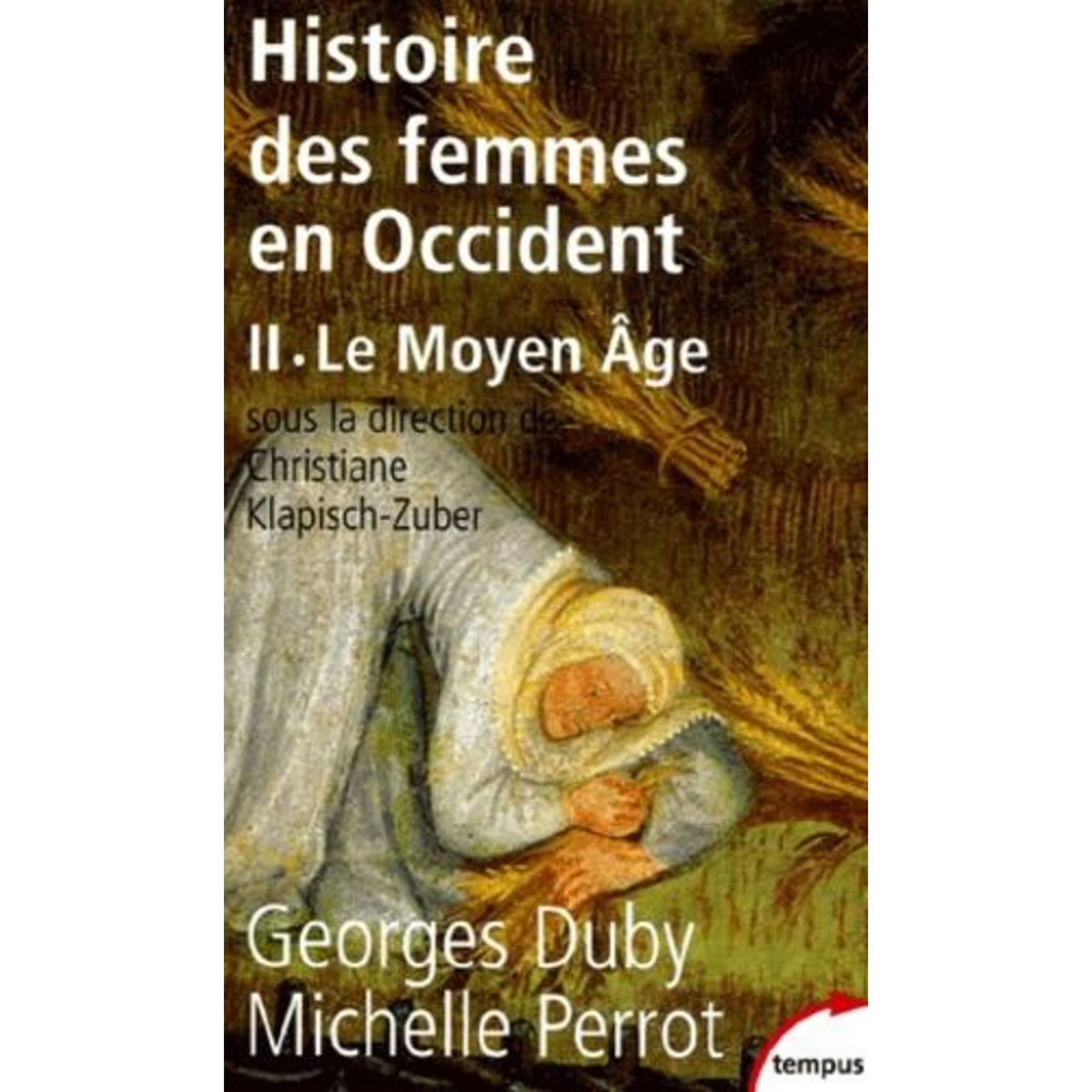 HISTOIRE DES FEMMES EN OCCIDENT. TOME 2, LE MOYEN AGE, Duby Georges