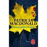 LA FILLE DANS LES BOIS, MacDonald Patricia