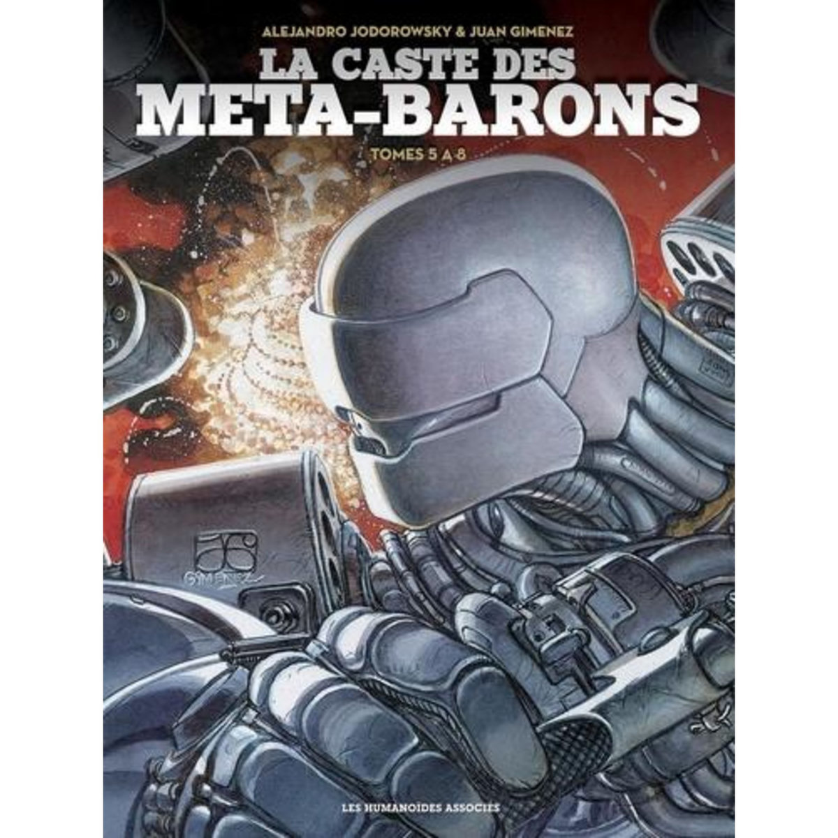 LA CASTE DES META-BARONS INTEGRALE TOMES 5 A 8 : TETE-D'ACIER L'AIEUL ; DONA VICENTA GABRIELA DE ROKHA L'AIEULE ; AGHORA LE PERE-MERE ; SANS-NOM LE DERNIER META-BARON, Jodorowsky Alexandro