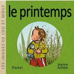LES IMAGES DE LOU ET MOUF TOME  : LE PRINTEMPS, Ashbé Jeanne