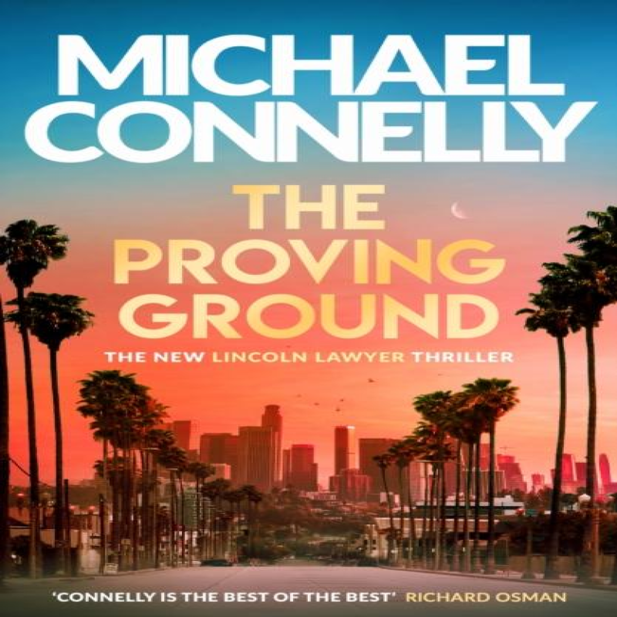 LIVRES The Proving Ground : The Brand New Blockbuster Lincoln Lawyer Thriller