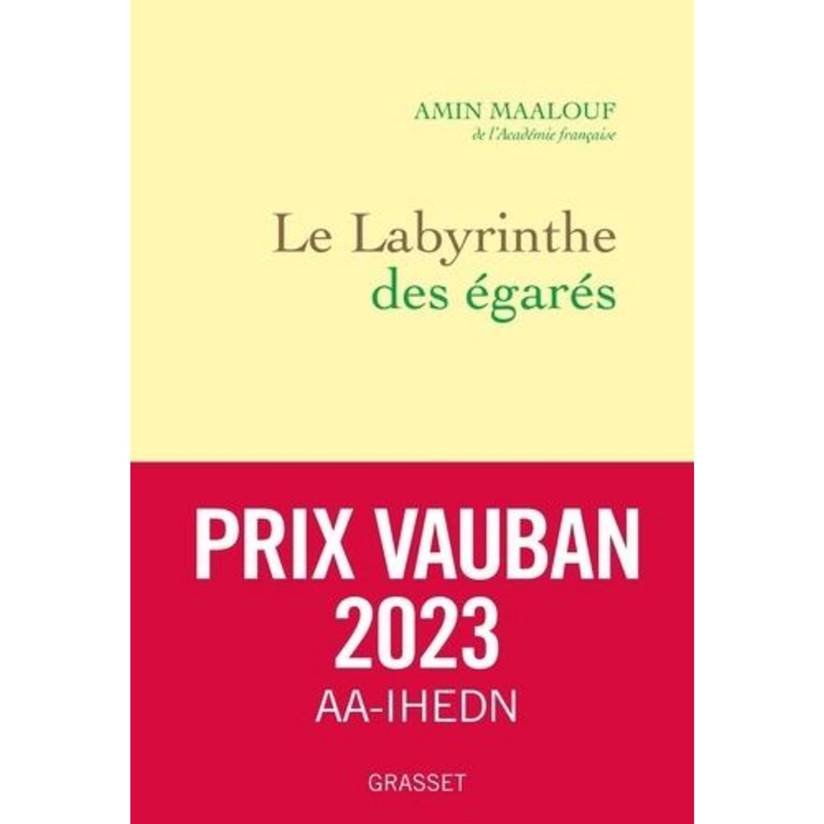LE LABYRINTHE DES EGARES. L'OCCIDENT ET SES ADVERSAIRES, Maalouf Amin