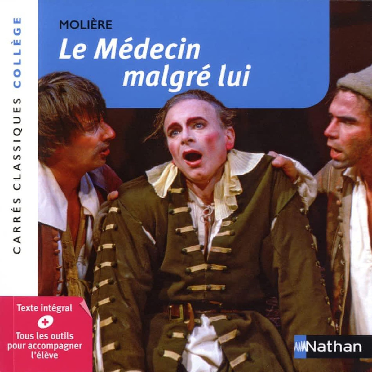 LE MEDECIN MALGRE LUI, Molière